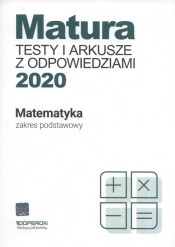 Matura Matematyka Testy i arkusze maturalne 2020 Zakres podstawowy - Marzena Orlińska