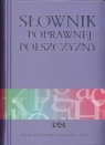 Słownik poprawnej polszczyzny  Drabik Lidia, Sobol Elżbieta