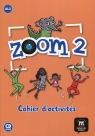 Zoom 2 Ćwiczenia + CDA1.2 Le Ray Gwendoline, Quesney Claire, Pinto Manuela Ferreira