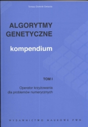Algorytmy genetyczne Kompendium Tom 1