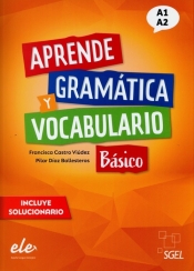 Aprende Gramatica y vocabulario basico A1+A2 - Castro Viúdez Francisca, Pilar Díaz Ballesteros