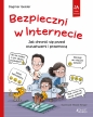 Bezpieczni w Internecie. Jak chronić się przed oszustwami i przemocą. Ja i moje emocje - Dagmar Geisler