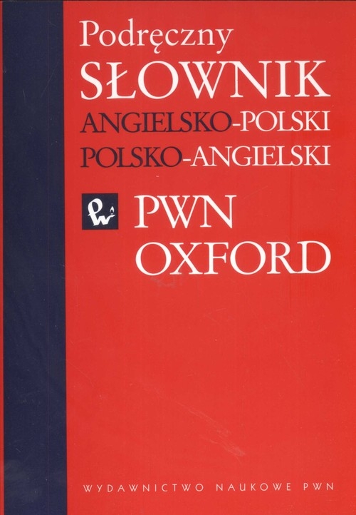 Podręczny słownik angielsko polski polsko angielski PWN Oxford