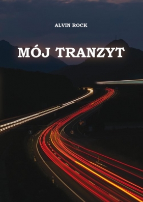 Mój tranzyt - Alvin Rock