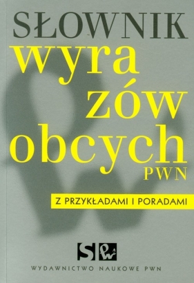 Słownik wyrazów obcych z przykładami i poradami - Drabik Lidia