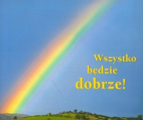 Wszystko będzie dobrze