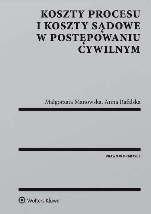 Koszty procesu i koszty sądowe w postępowaniu cywilnym