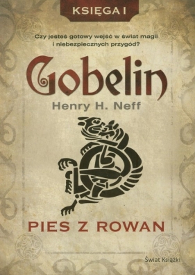 Gobelin Pies z Rowan Księga pierwsza - Neff Henry H.