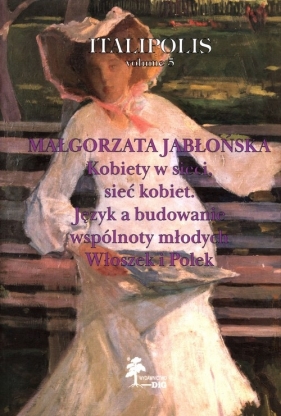 Kobiety w sieci, sieć kobiet - Jabłońska Małgorzata
