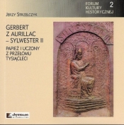 Gerbert z Aurillac Sylwester II - Strzelczyk Jerzy