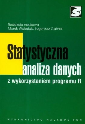 Statystyczna analiza danych z wykorzystaniem programu R - Walesiak Marek, Gatnar Eugeniusz