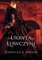 Trylogia klątwy. Ukryta łowczyni. Tom 2 - Danielle L. Jensen