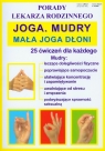 Joga Mudry Mała joga dłoni Porady lekarza rodzinnego