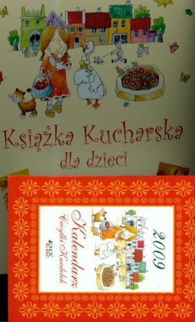 Cecylka Knedelek czyli książka kucharska dla dzieci z kalendarzem na 2009 rok - Krzyżanek Joanna