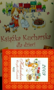 Cecylka Knedelek czyli książka kucharska dla dzieci z kalendarzem na 2009 rok