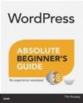 WordPress Absolute Beginner's Guide Tris Hussey