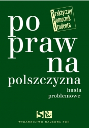 Poprawna polszczyzna. Hasła problemowe