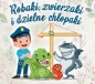 Robaki, zwierzaki i dzielne chłopaki CD - Klaudia Drożdżyk-Cieniuch