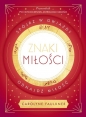 Znaki miłości. Spójrz w gwiazdy, odnajdź miłość - Carolyne Faulkner