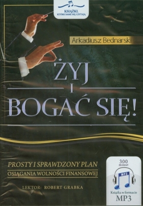 Żyj i bogać się (Audiobook) - Arkadiusz Bednarski