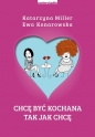 Chcę być kochana tak jak chcę - Ewa Konarowska, Katarzyna Miller