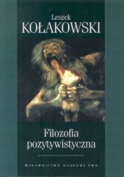 Filozofia pozytywistyczna - Leszek Kołakowski