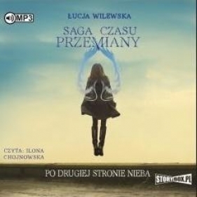 Saga czasu przemiany T.2: Po drugiej stronie nieba - Łucja Wilewska