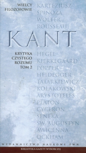 Wielcy Filozofowie 16 Krytyka czystego rozumu Tom 2 - Kant Immanuel<br />