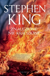 Znalezione nie kradzione (ilustrowane brzegi) - Stephen King