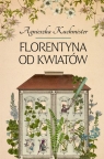 Florentyna od kwiatów Kuchmister Agnieszka