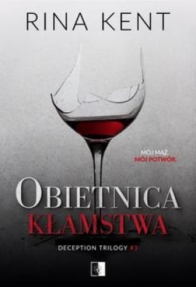 Deception Trilogy. Obietnica kłamstwa. Tom 3 - Rina Kent