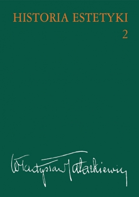 Historia estetyki Tom 2 - Tatarkiewicz Władysław<br />