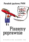 Piszemy poprawnie. Poradnik językowy PWN