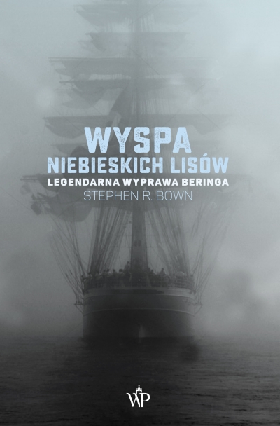 Wyspa niebieskich lisów. Legendarna wyprawa Beringa