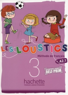Les Loustics 3 A2.1 Methode de francais - Denisot Hugues, Capouet Marianne