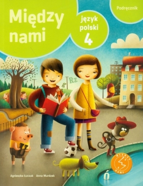 Między nami 4 Język polski Podręcznik - Łuczak Agnieszka, Murdzek Anna