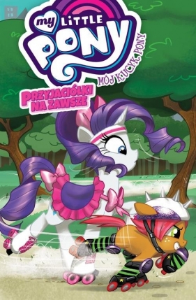 My Little Pony. Przyjaciółki na zawsze. Tom 4 - Opracowanie zbiorowe