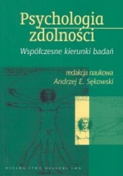 Psychologia zdolności. Współczesne kierunki badań - Andrzej E. Sękowski