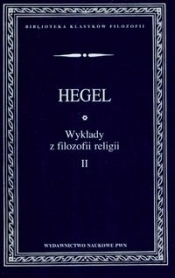 Wykłady z filozofii religii Tom 2 - Hegel Georg Wilhelm Friedrich