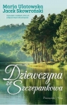 Dziewczyna ze Szczepankowa DL