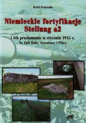 Niemieckie fortyfikacje Stellung a2 z płytą CD - Podsiadło Rafal 