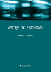Wstęp do ekonomii - Łuczyszyn Andrzej