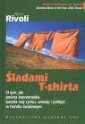Śladami T-Shirta O tym, jak pewna ekonomistka badała rolę rynku, Rivoli Pietra