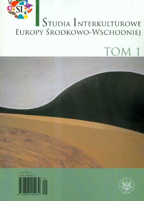 Studia Interkulturowe Europy Środkowo Wschodniej Tom 1