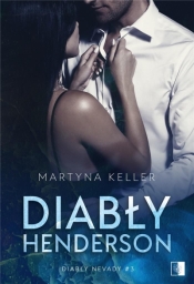 Diabły Nevady. Diabły Henderson. Tom 3 - Martyna Keller