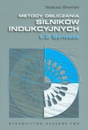 Metody obliczania silników indukcyjnych Tom 2