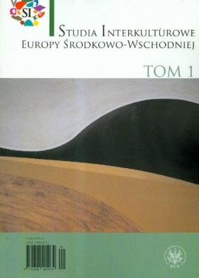 Studia Interkulturowe Europy Środkowo Wschodniej Tom 1 - <br />