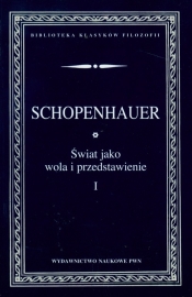 Świat jako wola i przedstawienie Tom 1 - Arthur Schopenhauer