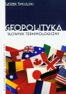 Geopolityka. Słownik terminologiczny  Leszek Sykulski