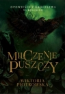  Opowieści z Królestwa Turelionu. Milczenie Puszczy